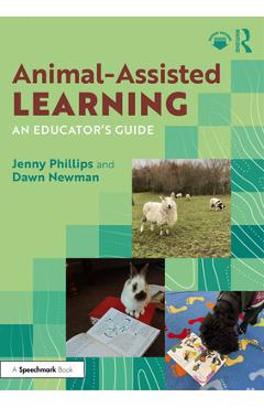 Coperta cărții 'Animal-Assisted Learning: An Educator's Guide - Jenny Phillips'