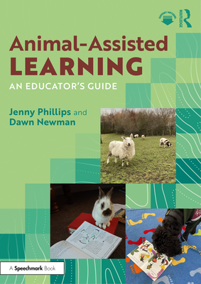Coperta cărții 'Animal-Assisted Learning: An Educator's Guide - Jenny Phillips'