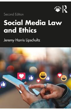Coperta cărții 'Social Media Law and Ethics - Jeremy Harris Lipschultz'