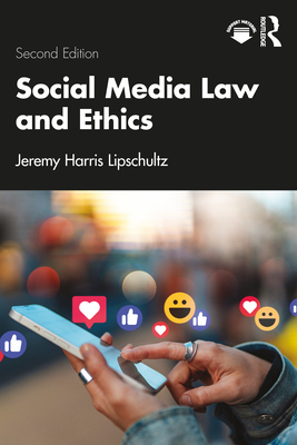 Coperta cărții 'Social Media Law and Ethics - Jeremy Harris Lipschultz'