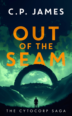 Coperta cărții 'Out of the Seam: A Dystopian Adventure - C. P. James'