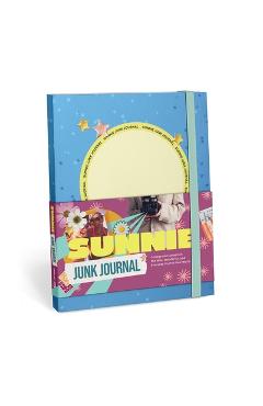 Sunnie Junk Journal: Collage and Collect All the Wild, Wonderful, and Everyday Stuff in Your World -