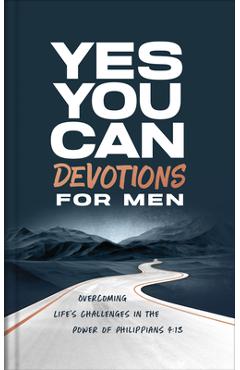 Coperta cărții 'Yes, You Can Devotions for Men: Overcoming Life's Challenges in the Power of Philippians 4:13 - Lee Warren'