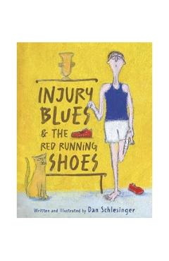 Coperta cărții 'Injury Blues and the Red Running Shoes - Dan Schlesinger'