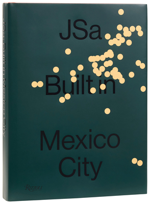 Coperta cărții 'Jsa: Built in Mexico City -'
