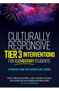 Coperta cărții 'Culturally Responsive Tier 3 Interventions for Elementary Students: A Practical Guide for Teachers and Leaders - Tyisha'