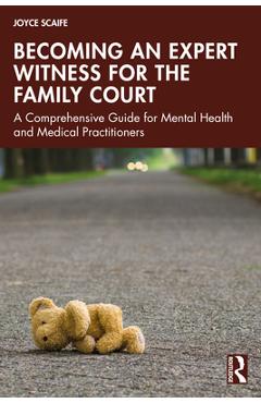 Coperta cărții 'Becoming an Expert Witness for the Family Court: A Comprehensive Guide for Mental Health and Medical Practitioners -'