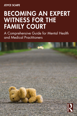 Coperta cărții 'Becoming an Expert Witness for the Family Court: A Comprehensive Guide for Mental Health and Medical Practitioners -'