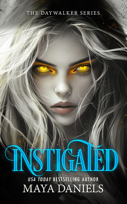 Coperta cărții 'Instigated: A Vampire Urban Fantasy Series - Maya Daniels'