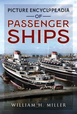 Coperta cărții 'Picture Encyclopedia of Passenger Ships 1955 - William H. Miller'