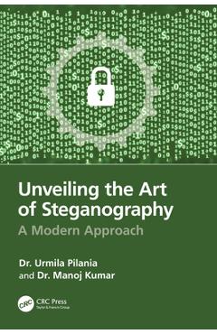 Unveiling the Art of Steganography: A Modern Approach - Urmila Pilania