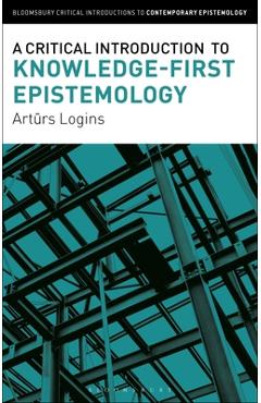 Coperta cărții 'A Critical Introduction to Knowledge-First Epistemology - Arturs Logins'