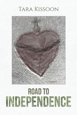 Coperta cărții 'Road to Independence - Tara Kissoon'