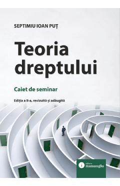 Coperta cărții 'Teoria dreptului. Caiet de seminar Ed.2 - Septimiu Ioan Put'