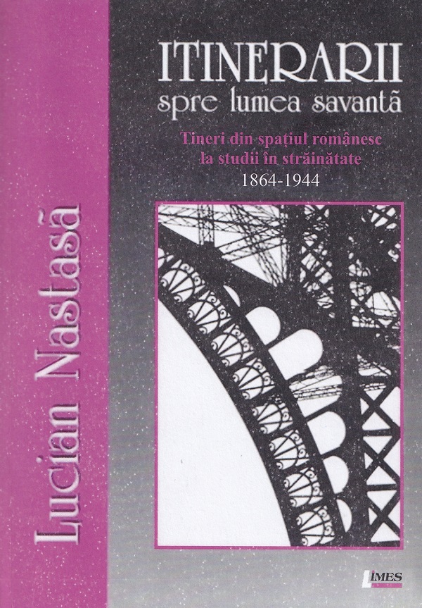 Coperta cărții 'Itinerarii spre lumea savantă - Lucian Nastasă'