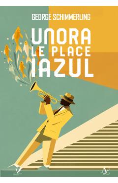 Coperta cărții 'Unora le place iazul - George Schimmerling'