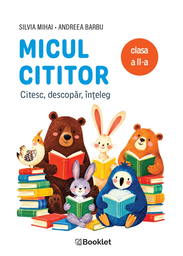 Coperta cărții 'Micul cititor. Citesc, descopăr, înțeleg - Clasa 2 - Silvia Mihai, Andreea Barbu'