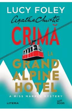 Coperta cărții 'Crimă la Grand Alpine Hotel - Lucy Foley'