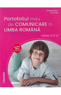 Coperta cărții 'Portofoliul meu de comunicare în limba română - Clasa 2 - Andreea Barbu, Silvia Fota'