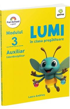 Coperta cărții 'Lumi în clasa pregătitoare. Modulul 3 - Auxiliar interdisciplinar - Laura Andrieș'