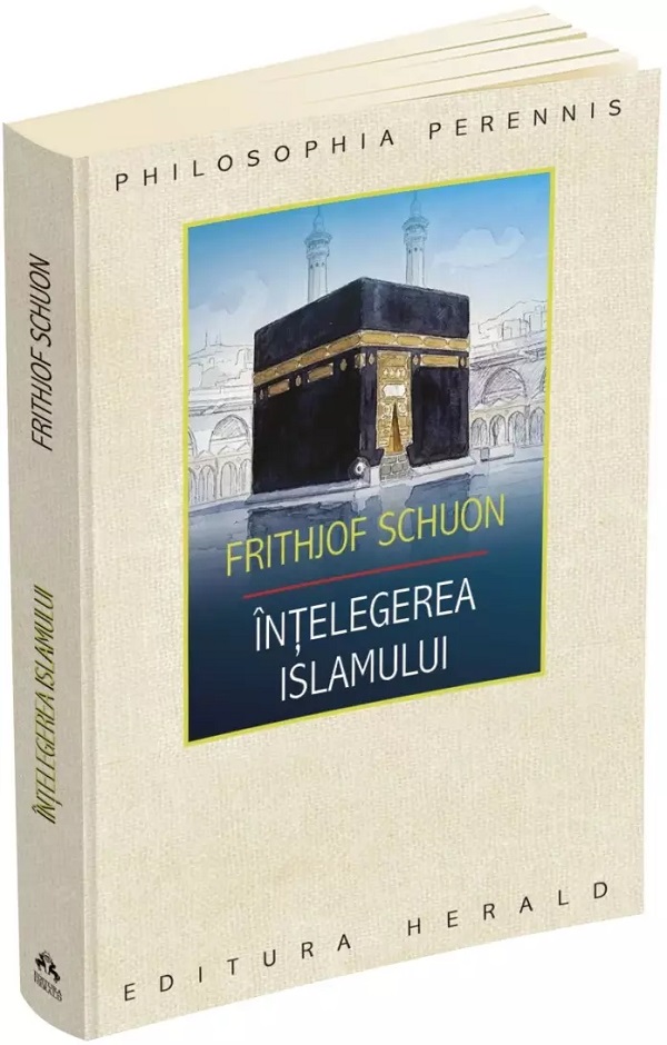 Coperta cărții 'Înțelegerea islamului - Frithjof Schuon'