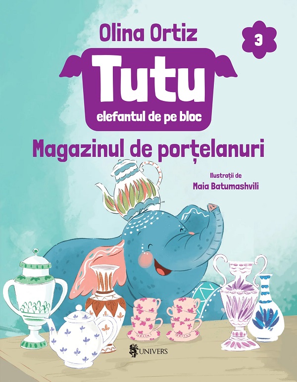 Coperta cărții 'Tutu, elefantul de pe bloc Vol.3: Magazinul de porțelanuri - Olina Ortiz'