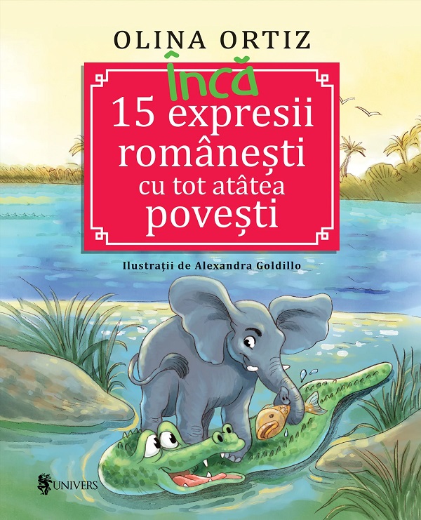 Inca 15 expresii romanesti cu tot atatea povesti - Olina Ortiz