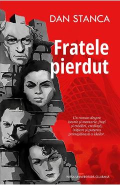 Coperta cărții 'Fratele pierdut - Dan Stanca'