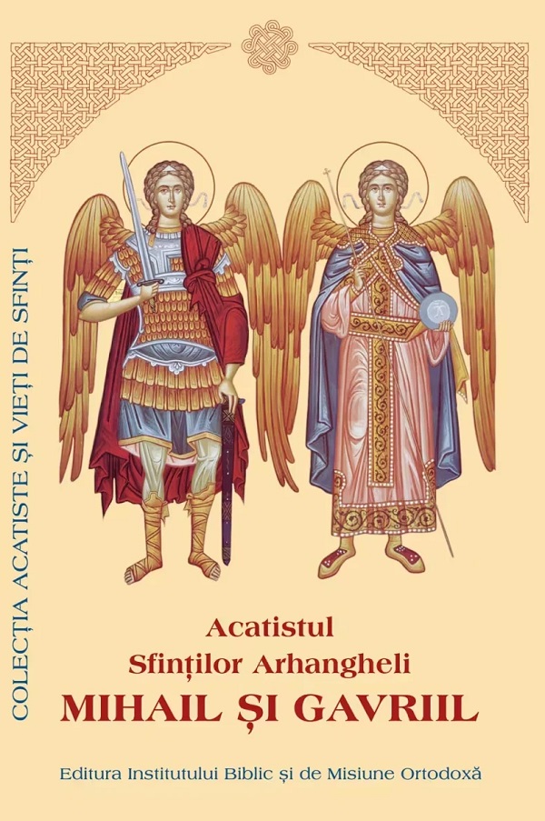 Coperta cărții 'Acatistul Sfinților Arhangheli Mihail și Gavriil'