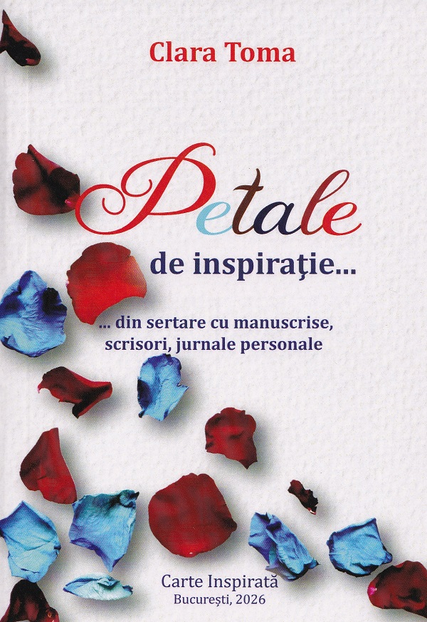 Petale de inspiratie... - Clara Toma