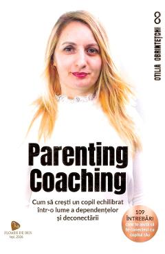 Coperta cărții 'Parenting Coaching - Otilia Obrintetchi'