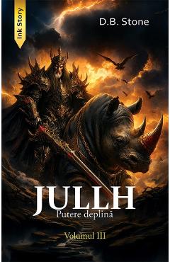 Coperta cărții 'Jullh. Putere deplină Vol.3 - D.B. Stone'