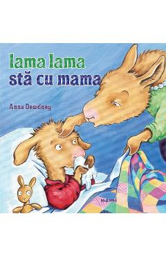 Coperta cărții 'Lama lama stă cu mama Ed.2026 - Anna Dewdney'