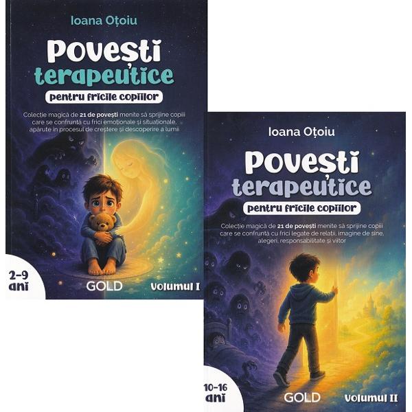 Pachet 2 volume: Povesti terapeutice pentru fricile copiilor - Ioana Otoiu