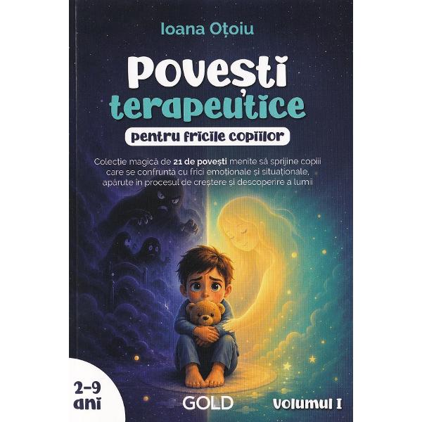 Pachet 2 volume: Povesti terapeutice pentru fricile copiilor - Ioana Otoiu