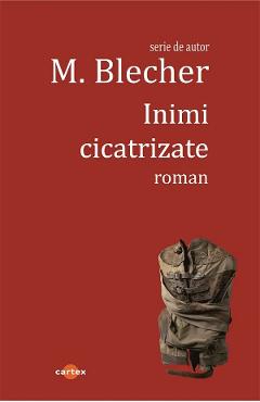 Coperta cărții 'Inimi cicatrizate - Max Blecher'