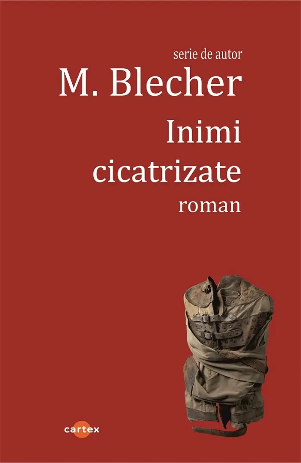 Coperta cărții 'Inimi cicatrizate - Max Blecher'