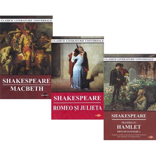Pachet 3 carti: Macbeth + Romeo si Julieta + Tragedia lui Hamlet - William Shakespeare