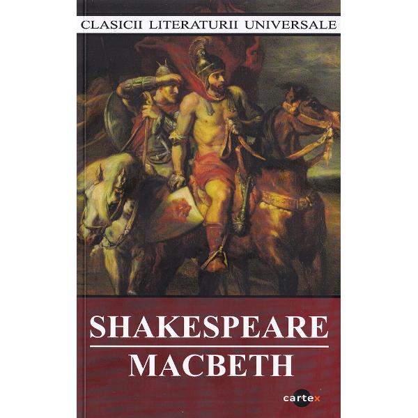 Pachet 3 carti: Macbeth + Romeo si Julieta + Tragedia lui Hamlet - William Shakespeare