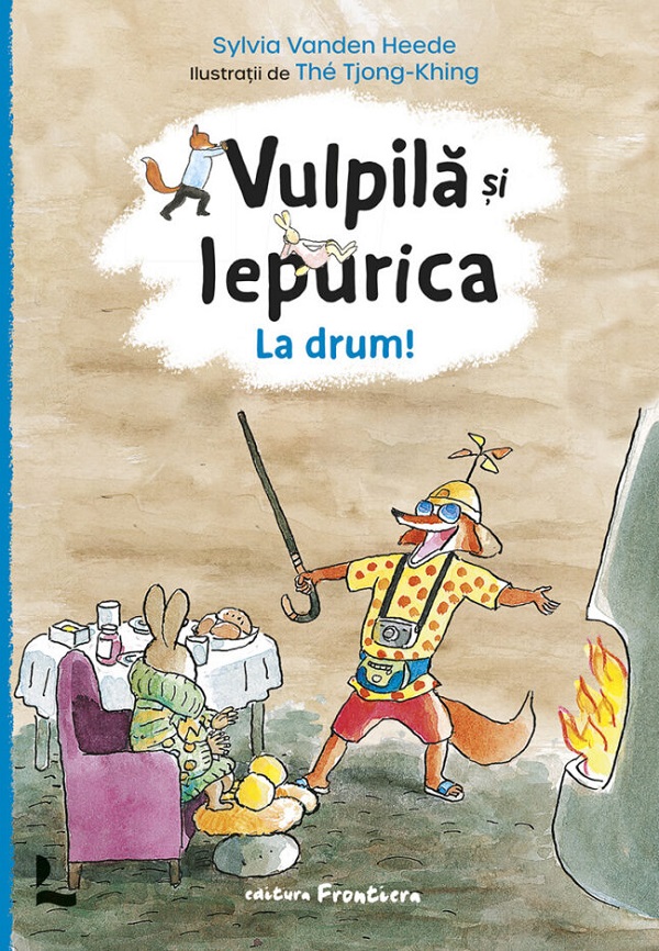 Vulpilă și Iepurica. La drum! de Sylvia Vanden Heede - coperta cărții