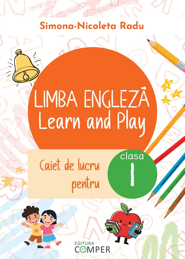 Coperta cărții 'Limba Engleză. Learn and Play - Clasa 1 - Caiet de lucru - Simona-Nicoleta Radu'