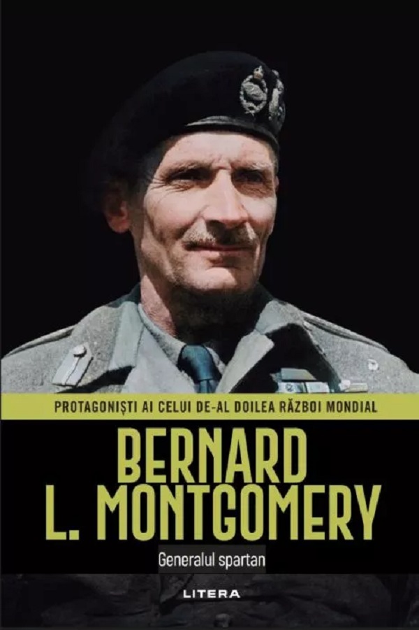 Bernard L. Montgomery. Generalul spartan de Marta Comesana Perez - Coperta cărții