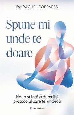 Coperta cărții 'Spune-mi unde te doare - Rachel Zoffness'