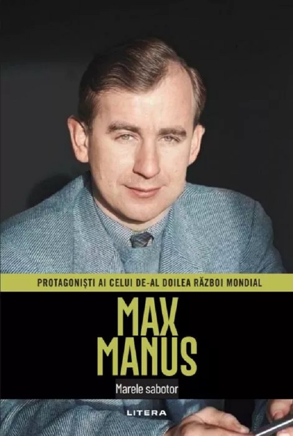 Max Manus. Marele sabotor de Luigi Guaineri - coperta cărții