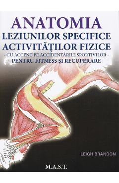 Coperta cărții 'Anatomia leziunilor specifice activităților fizice - Leigh Brandon'