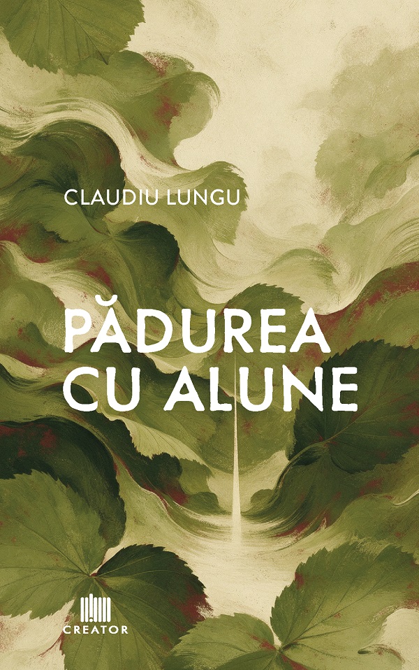 Coperta cărții 'Pădurea cu alune - Claudiu Lungu'