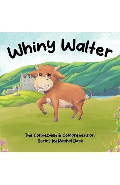 Coperta cărții 'Whiny Walter - Rachel Dack Dack'