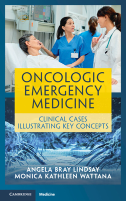 Coperta cărții 'Oncologic Emergency Medicine - Angela Bray Lindsay'