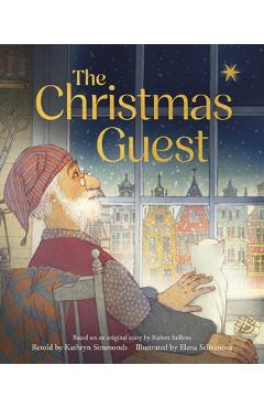 Coperta cărții 'The Christmas Guest: Based on an Original Story by Ruben Saillens and Retold by Kathryn Simmonds - Kathryn Simmonds'