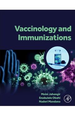 Coperta cărții 'Vaccinology and Immunizations - Jahangir Moini'
